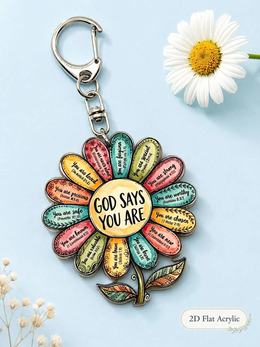2D Flat Single Piece "God Says You Are" Flower Acrylic Keychain
